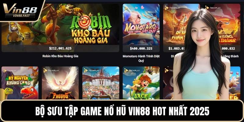 Bộ sưu tập game nổ hũ VIN88 hot nhất 2025