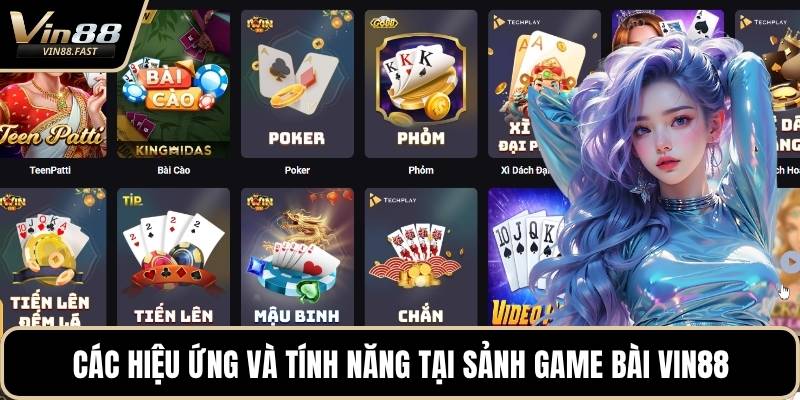 Các hiệu ứng và tính năng tại sảnh game bài VIN88