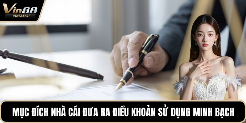 Mục đích nhà cái đưa ra điều khoản sử dụng minh bạch