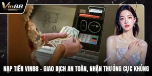 Nạp tiền VIN88